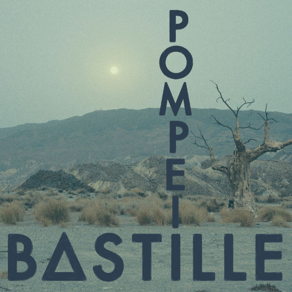 Bastille - Pompeii Bastille - Pompeii