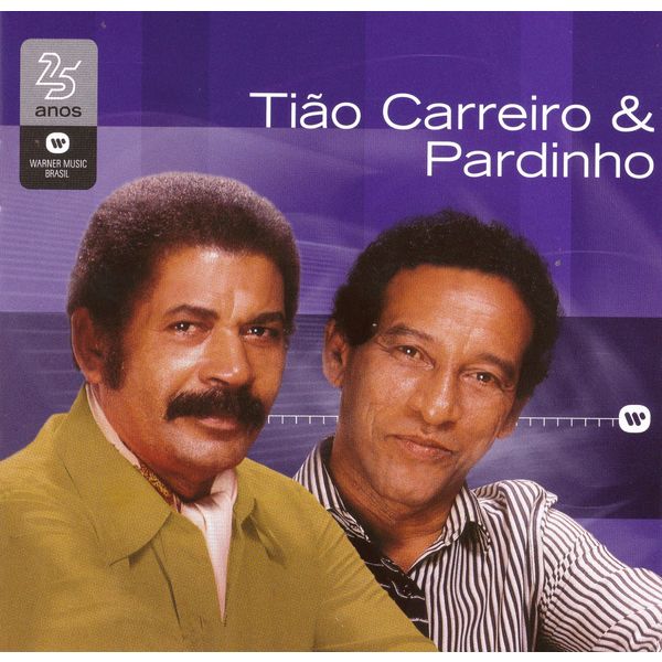 Tião Carreiro & Pardinho|Warner 25 Anos