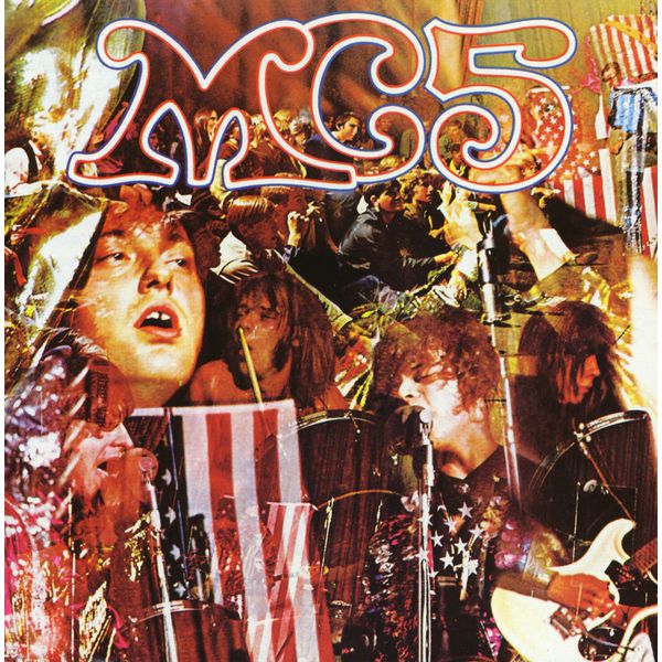 MC5 - Kick Out The Jams MC5 - Kick Out The Jams