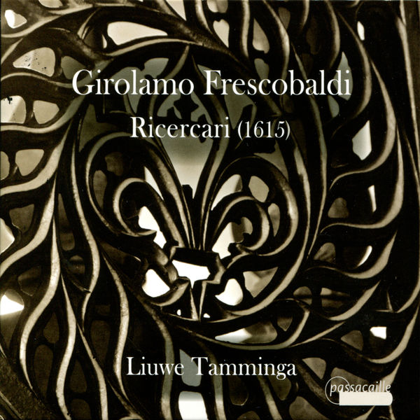 Liuwe Tamminga|Frescobaldi: Ricercari