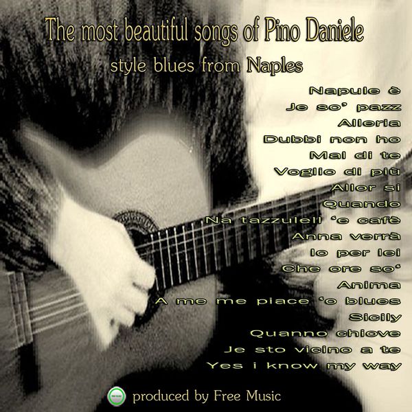 Various Artists|The Most Beautiful Songs of  Pino Daniele (feat. Francesco Aruta)  (Style Blues from Naples)