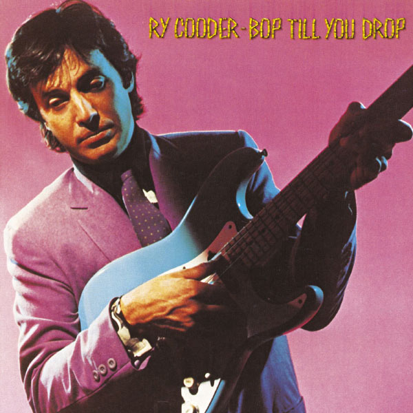 Ry Cooder - Bop Till You Drop Ry Cooder - Bop Till You Drop
