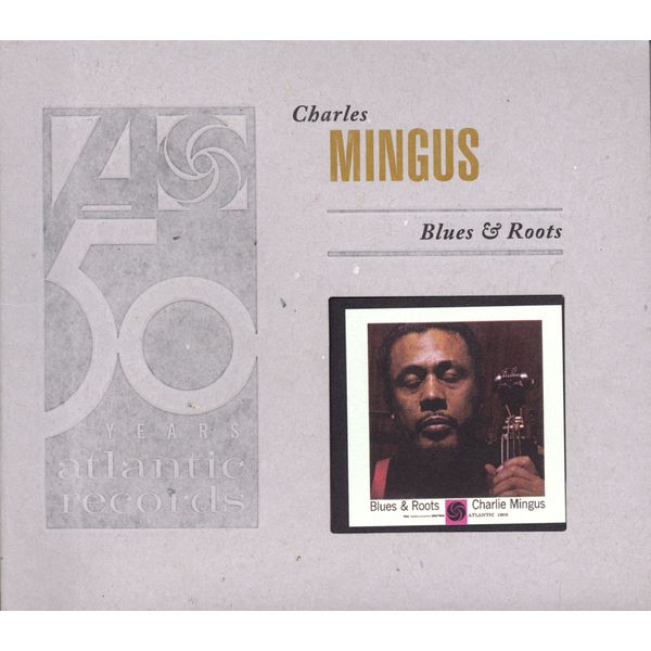 Charles Mingus - Blues & Roots Charles Mingus - Blues & Roots