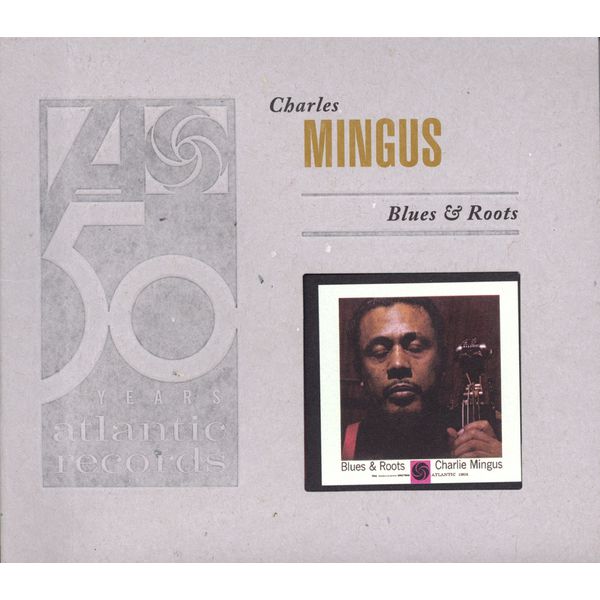 Charles Mingus|Blues & Roots