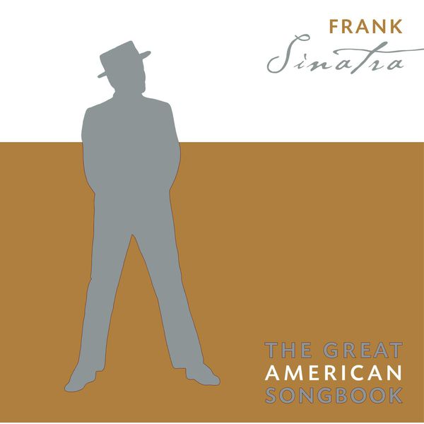 Frank Sinatra - The Great American Songbook Frank Sinatra - The Great American Songbook