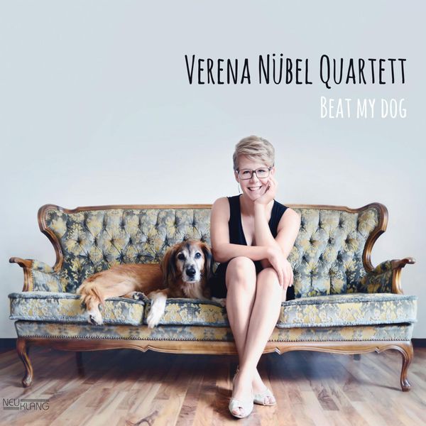 Verena Nübel Quartett - Beat My Dog Verena Nübel Quartett - Beat My Dog