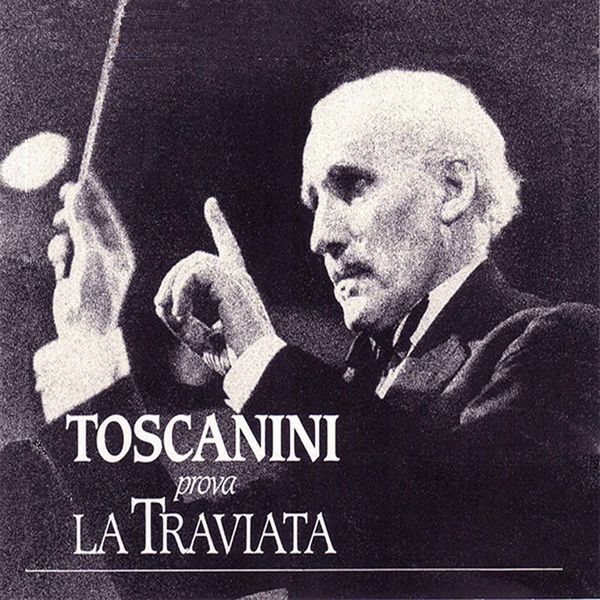 NBC Symphony Orchestra|Toscanini prova La traviata (Highlights Recorded 1946)