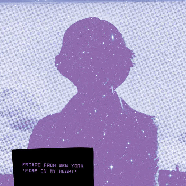 Escape From New York - Fire in My Heart Escape From New York - Fire in My Heart