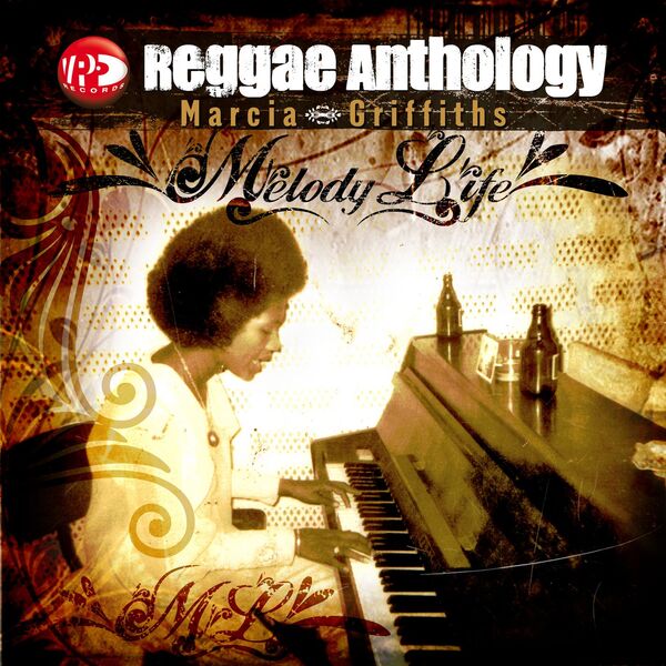 Marcia Griffiths|Reggae Anthology: Melody Life Marcia Griffiths|Reggae Anthology: Melody Life