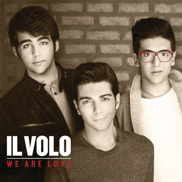 Il Volo - We Are Love Il Volo - We Are Love