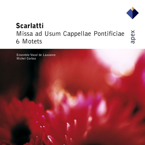 Michel Corboz|Scarlatti: Motets & Missa ad usum cappellae pontificiae Michel Corboz|Scarlatti: Motets & Missa ad usum cappellae pontificiae