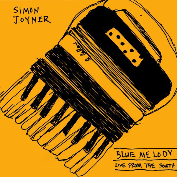 Simon Joyner - Blue Melody - Live from the South Simon Joyner - Blue Melody - Live from the South