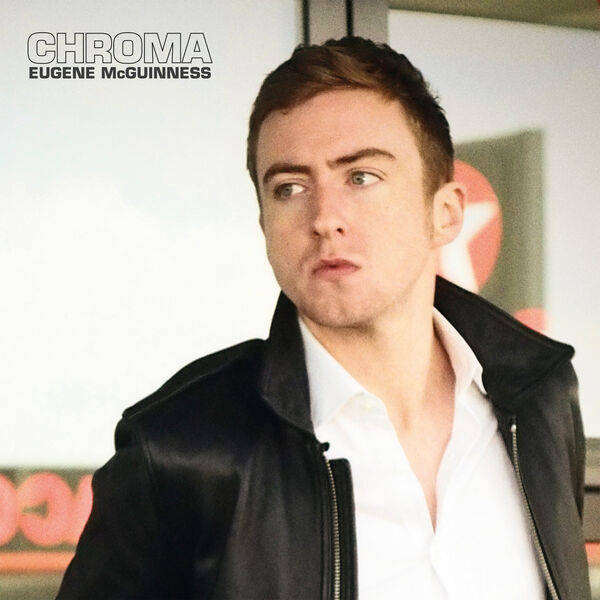 Eugene McGuinness|Chroma Eugene McGuinness|Chroma