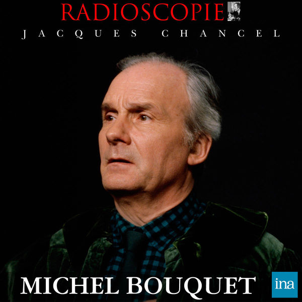 Jacques Chancel|Radioscopie: Michel Bouquet