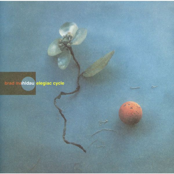 Brad Mehldau - Elegiac Cycle Brad Mehldau - Elegiac Cycle