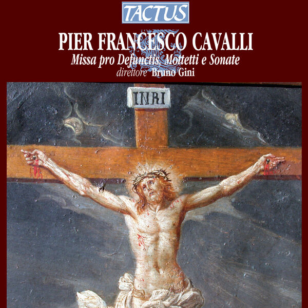 Various Artists - Cavalli: Missa pro Defunctis, Mottetti e Sonate Various Artists - Cavalli: Missa pro Defunctis, Mottetti e Sonate