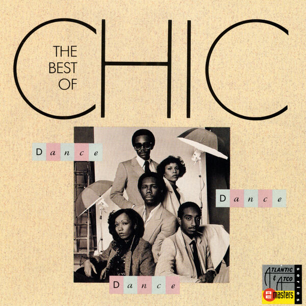 Chic - Dance, Dance, Dance: The Best of Chic Chic - Dance, Dance, Dance: The Best of Chic