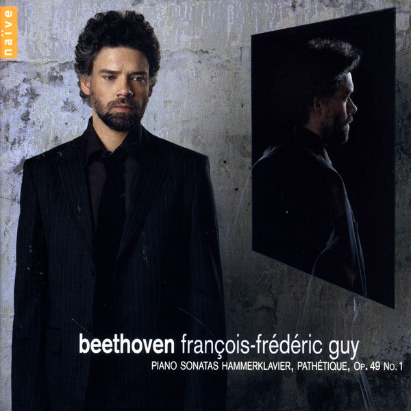 François-Frédéric Guy|Beethoven: Piano Sonatas Nos. 8, 19 & 29 François-Frédéric Guy|Beethoven: Piano Sonatas Nos. 8, 19 & 29
