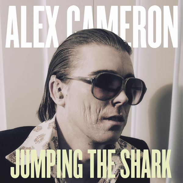 Alex Cameron|Jumping the Shark