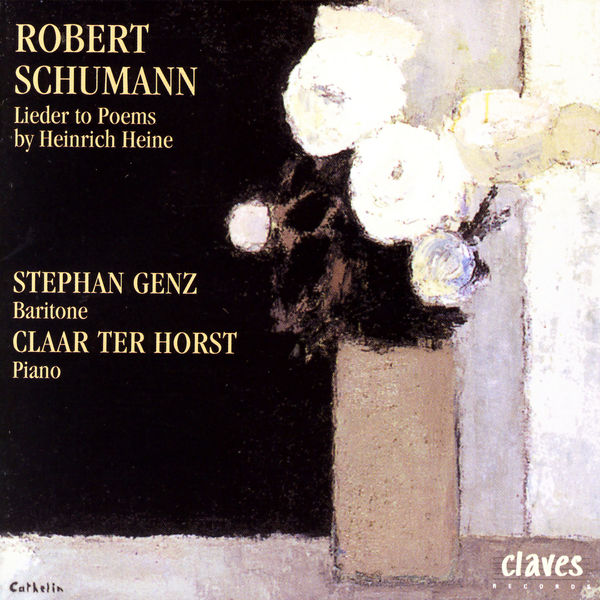 Stephan Genz|Robert Schumann : Lieder To Poems By Heinrich Heine