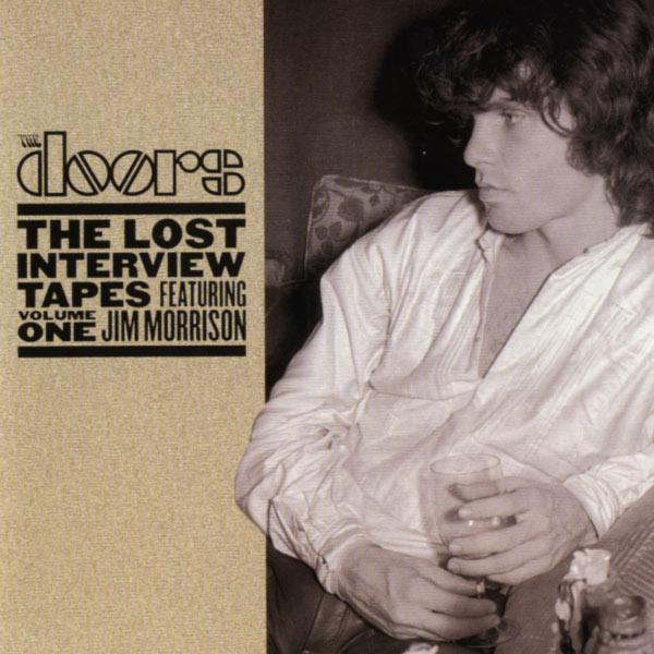 The Doors|The Lost Interview Tapes Featuring Jim Morrison - Volume One