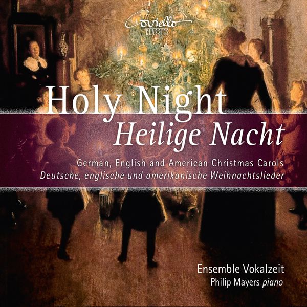 Philip Mayers, Ensemble Vokalzeit|Holy Night - Heilige Nacht Philip Mayers, Ensemble Vokalzeit|Holy Night - Heilige Nacht