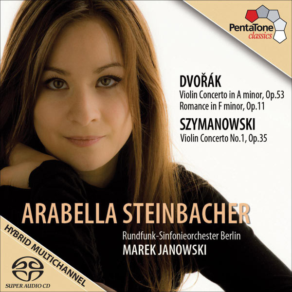 Arabella Steinbacher - Szymanowski: Violin Concerto No.1 Dvorak: Violin Concerto, Romance Arabella Steinbacher - Szymanowski: Violin Concerto No.1 Dvorak: Violin Concerto, Romance