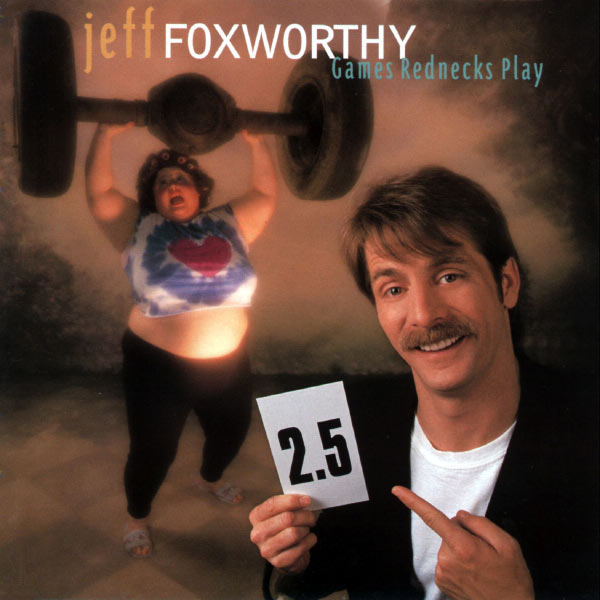 Jeff Foxworthy - Games Rednecks Play Jeff Foxworthy - Games Rednecks Play