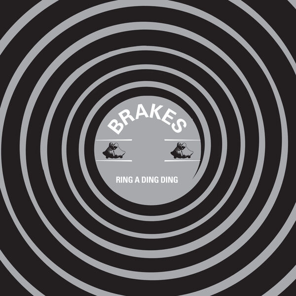 Brakes - Ring a Ding Ding Brakes - Ring a Ding Ding