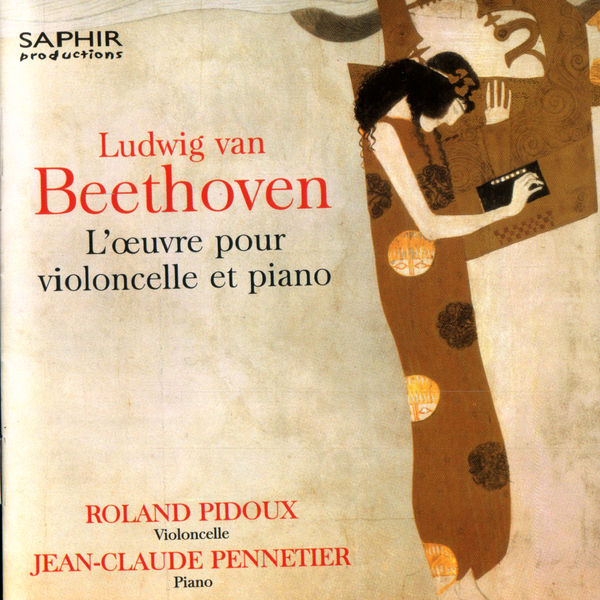 Roland Pidoux|Beethoven: L'oeuvre pour violoncelle et piano Roland Pidoux|Beethoven: L'oeuvre pour violoncelle et piano