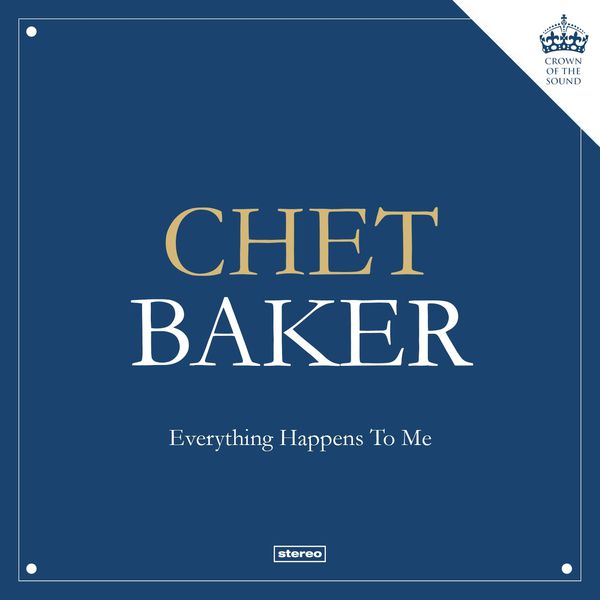 Everything Happens To Me Chet Baker Album Everything Happens to Me de Chet Baker | Qobuz : téléchargez et
