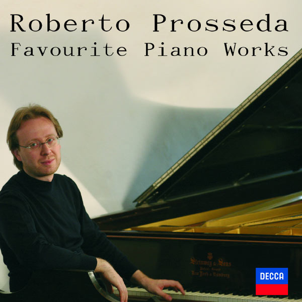 Roberto Prosseda - Favourite Piano Works Roberto Prosseda - Favourite Piano Works