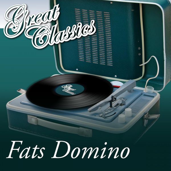 Fats Domino - Great Classics Fats Domino - Great Classics