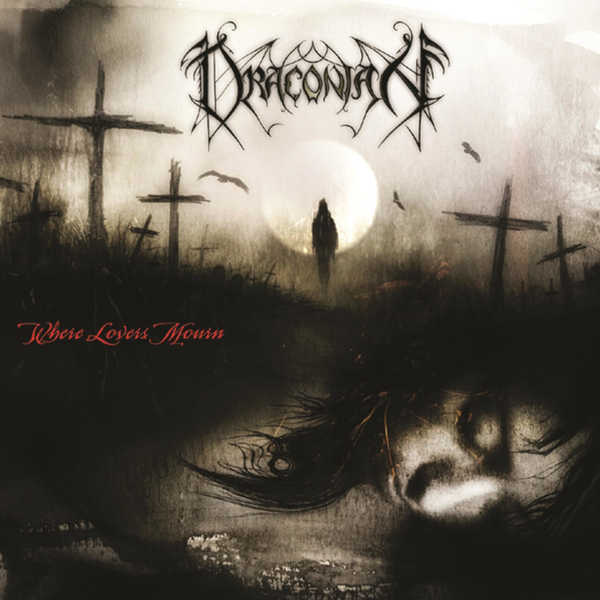 Draconian - Where Lovers Mourn Draconian - Where Lovers Mourn