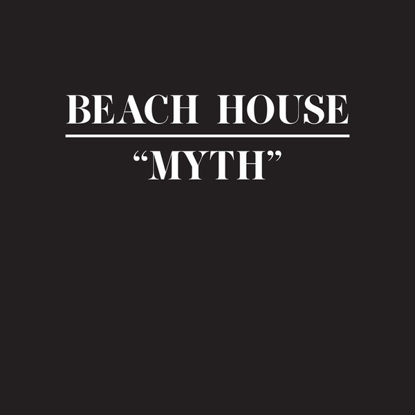 Beach House|Myth