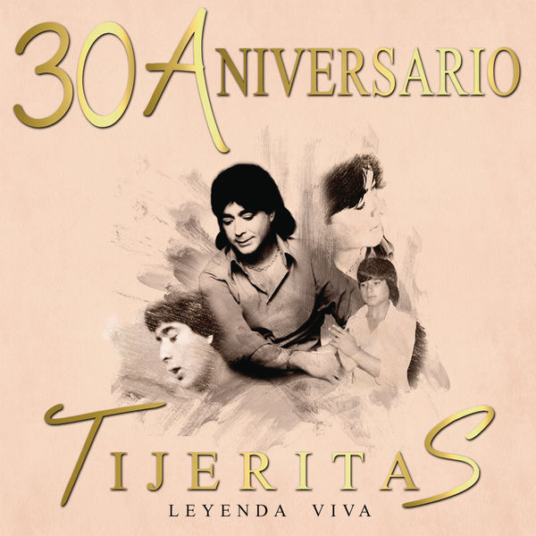 Tijeritas - "Leyenda Viva" 30 Aniversario Tijeritas Tijeritas - "Leyenda Viva" 30 Aniversario Tijeritas