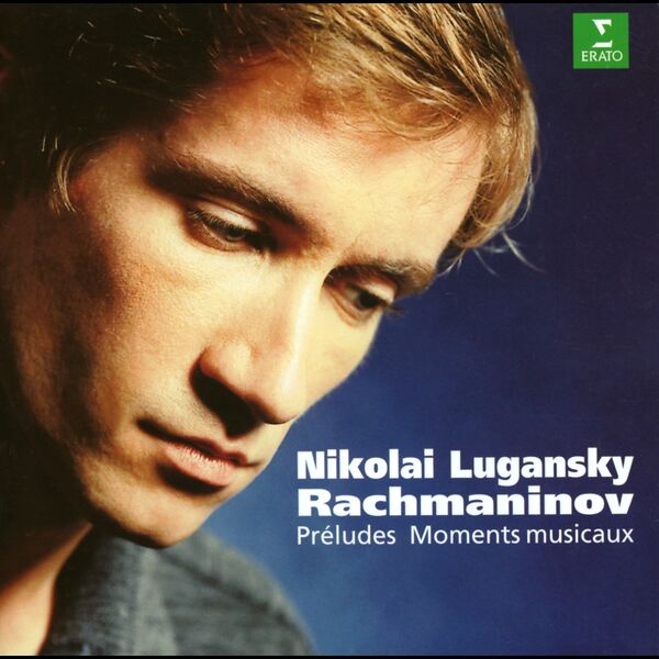 Nikolai Lugansky|Rachmaninov : Preludes Op.23 & Moments musicaux