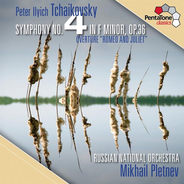 Russian National Orchestra|Tchaikovsky : Symphony No. 4 - Romeo and Juliet Fantasy Overture