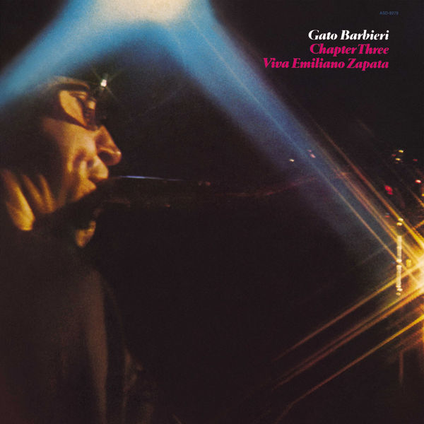 Gato Barbieri - Chapter Three: Viva Emiliano Zapata Gato Barbieri - Chapter Three: Viva Emiliano Zapata