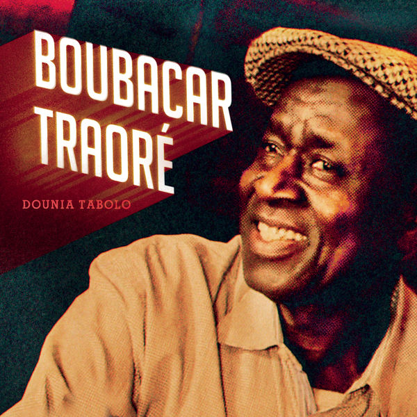 Boubacar Traore - Dounia Tabolo Boubacar Traore - Dounia Tabolo