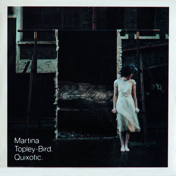 Martina Topley Bird - Quixotic Martina Topley Bird - Quixotic