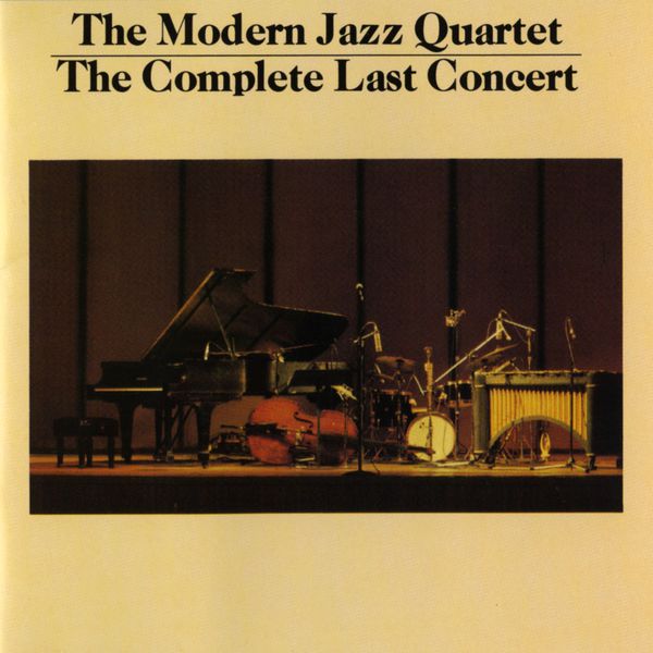 Modern Jazz Quartet - The Complete Last Concert Modern Jazz Quartet - The Complete Last Concert