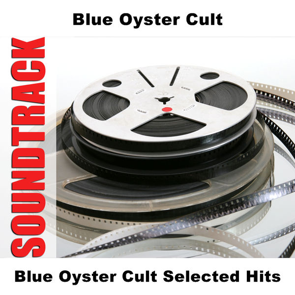 Blue Öyster Cult - Blue Oyster Cult Selected Hits Blue Öyster Cult - Blue Oyster Cult Selected Hits
