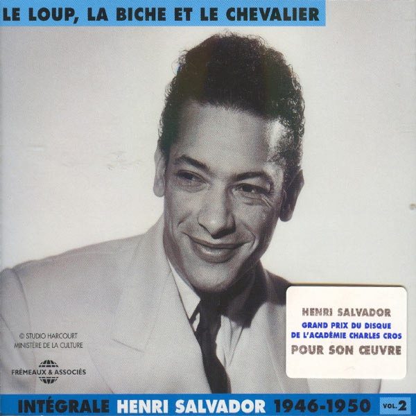 Henri Salvador - Henri Salvador 1946-1950, vol. 2 : Le loup, la biche et le chevalier (Intégrale) Henri Salvador - Henri Salvador 1946-1950, vol. 2 : Le loup, la biche et le chevalier (Intégrale)
