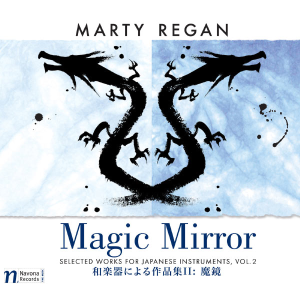 Seizan Sakata|Selected Works for Japanese Instruments, Vol. 2: Magic Mirror Seizan Sakata|Selected Works for Japanese Instruments, Vol. 2: Magic Mirror