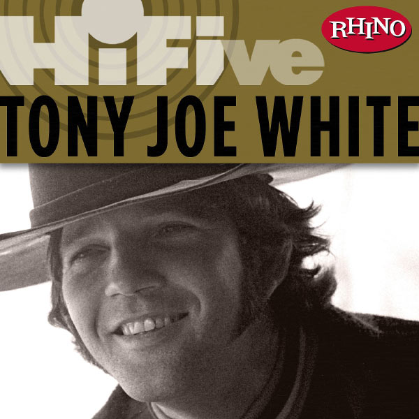 Tony Joe White|Rhino Hi-Five: Tony Joe White