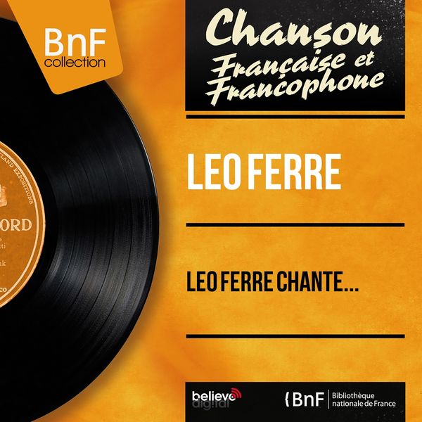 Léo Ferré|Léo Ferré chante... (Mono Version) Léo Ferré|Léo Ferré chante... (Mono Version)