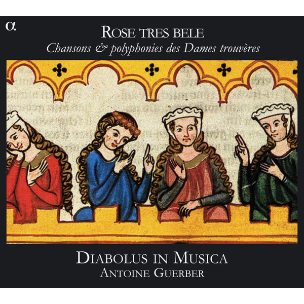 Antoine Guerber - Chansons et Polyphonies des Dames Trouvères Antoine Guerber - Chansons et Polyphonies des Dames Trouvères