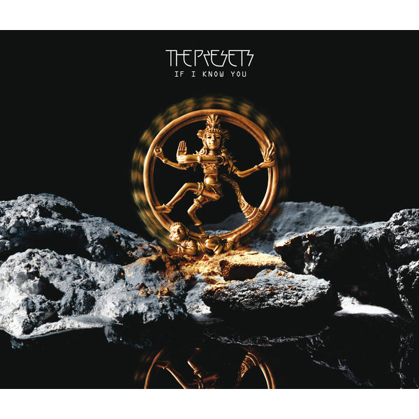 The Presets|If I Know You The Presets|If I Know You