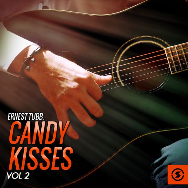 Ernest Tubb - Candy Kisses, Vol. 2 Ernest Tubb - Candy Kisses, Vol. 2